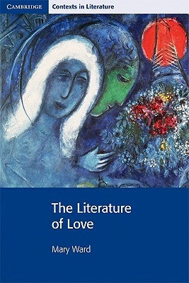 The Literature of Love by Ward, Mary
