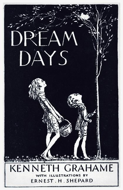 Dream Days by Grahame, Kenneth