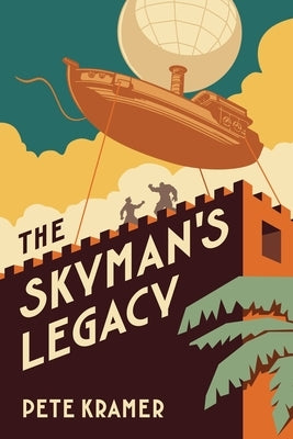 The Skyman's Legacy by Kramer, Pete