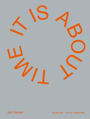 Jari Genser - It Is about Time: 10 Jahre - 16 Werke / 10 Years - 16 Works by Genser, Jari