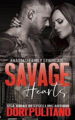 Savage Hearts by Pulitano, Dori