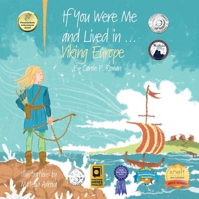If You Were Me and Lived in...Viking Europe: An Introduction to Civilizations Throughout Time by Arkova, Mateya