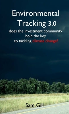 Environmental Tracking 3.0 by Gill, Sam