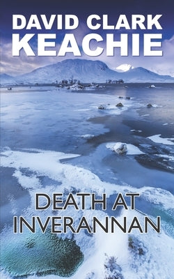 Death at Inverannan by Keachie, David Clark