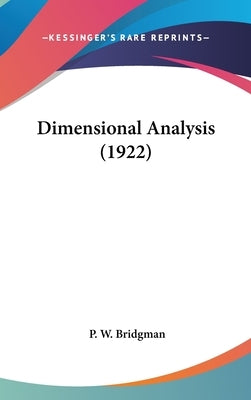 Dimensional Analysis (1922) by Bridgman, P. W.