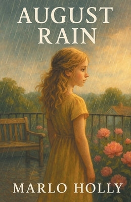 August Rain by Holly, Marlo