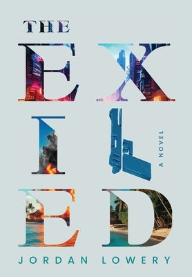 The Exiled by Lowery, Jordan