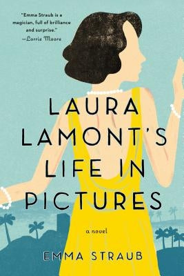Laura Lamont's Life in Pictures by Straub, Emma