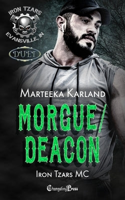 Morgue/Deacon Duet: A Bones MC Romance by Karland, Marteeka