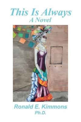 This Is Always by Kimmons, Ronald E.