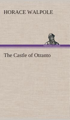The Castle of Otranto by Walpole, Horace