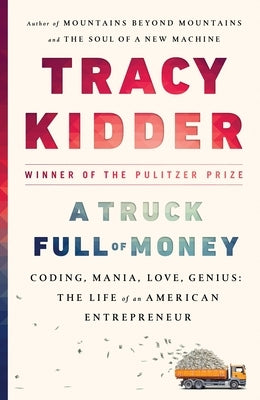 A Truck Full of Money by Kidder, Tracy