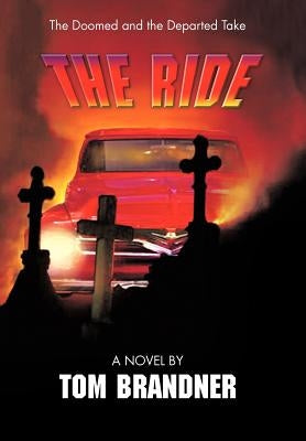The Ride by Brandner, Tom