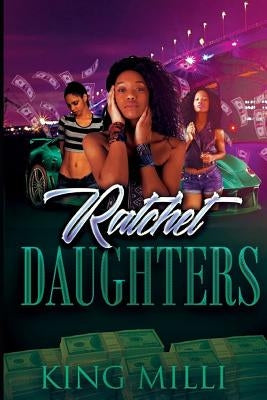 Ratchet Daughters by MILLI, King