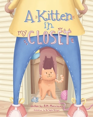 A Kitten in My Closet by Morrissey, Rm