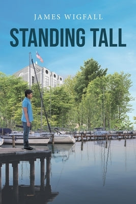 Standing Tall by Wigfall, James