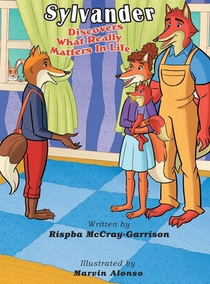 Sylvander: Discovers What Really Matters In Life by McCray-Garrison, Rispba