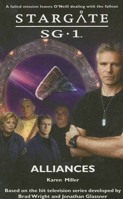 STARGATE SG-1 Alliances by Miller, Karen