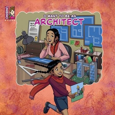 I Want To Be An Architect: Inspiring Creativity in Kids by Varius, Novel