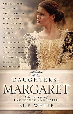 The Daughters: Margaret by White, Sue