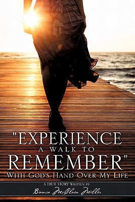 Experience a Walk to Remember by Miller, Bianca McClain