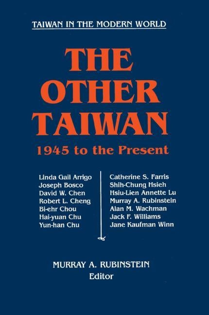 The Other Taiwan, 1945-92 by Rubinstein, Murray a.