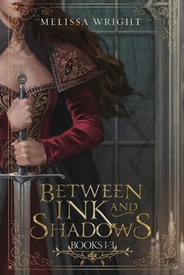 Between Ink and Shadows: Books 1-3 by Wright, Melissa