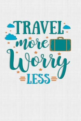 Travel More Worry Less: Keep track of travel adventures with - What if Something Happens Info, Itinerary, Airline Info, Photos, Packing Lists, by Barn, The Digital