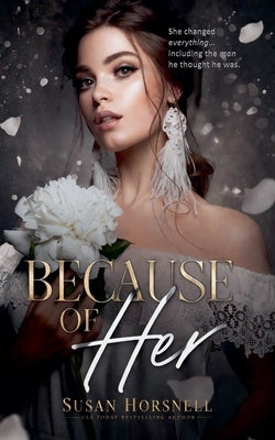 Because of Her by Horsnell, Susan