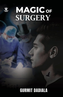 Magic of Surgery by Dadiala, Gurmit