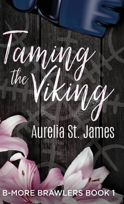 Taming the Viking by St James, Aurelia