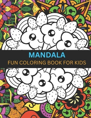 Mandala Coloring Book for Kids: Cute Mandalas coloring book for kids by Press, E. G.