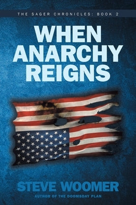When Anarchy Reigns by Woomer, Steve