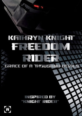 Freedom Rider 2 - Grace of a thousand Devils (English) - 2. Auflage by Knight, Kathryn