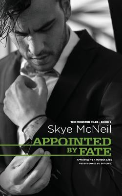 Appointed by Fate by McNeil, Skye
