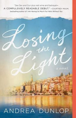 Losing the Light by Dunlop, Andrea