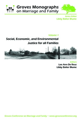 Social, Economic, and Environmental Justice for All Families: Groves Monographs on Marriage and Family (Volume 1) by de Reus, Lee Ann