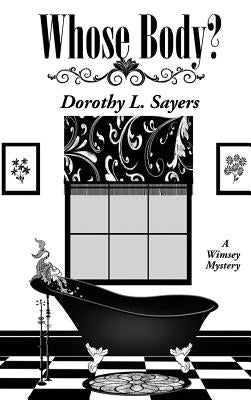 Whose Body? by Sayers, Dorothy L.