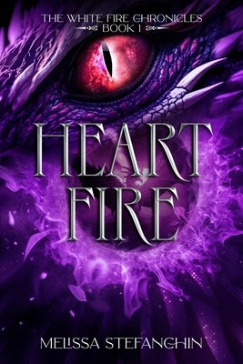 Heart Fire by Stefanchin, Melissa