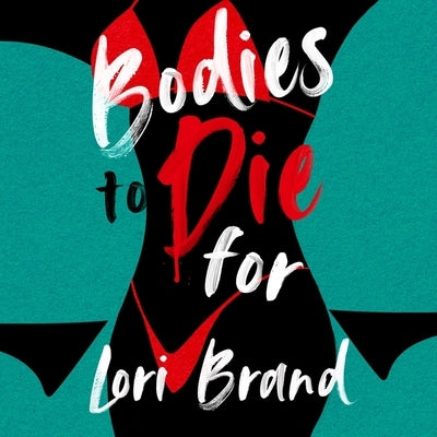 Bodies to Die for by Brand, Lori