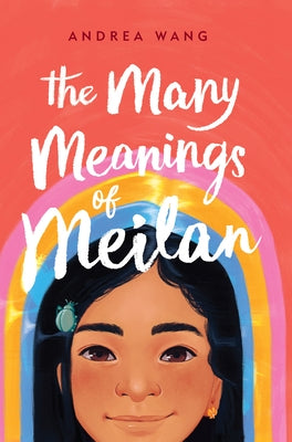 The Many Meanings of Meilan by Wang, Andrea