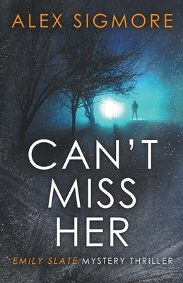 Can't Miss Her by Sigmore, Alex