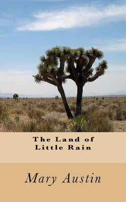 The Land of Little Rain by Austin, Mary