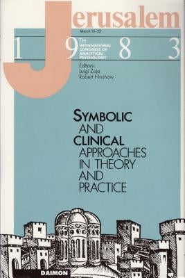 Jerusalem 1983: Symbolic and Clinical Approaches in Theory and Practice by Zoja, Luigi