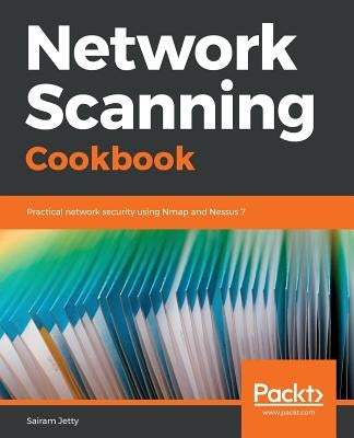 Network Scanning Cookbook by Jetty, Sairam