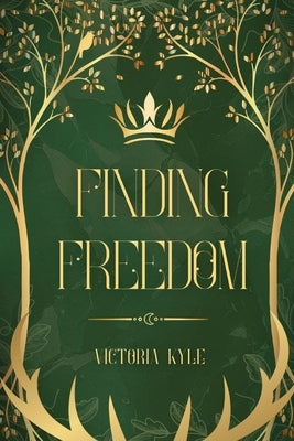 Finding Freedom: Chronicles of Lunaris by Kyle, Victoria
