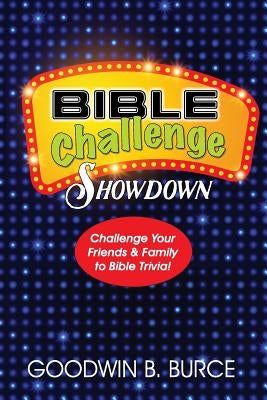 Bible Challenge Showdown by Burce, Goodwin B.