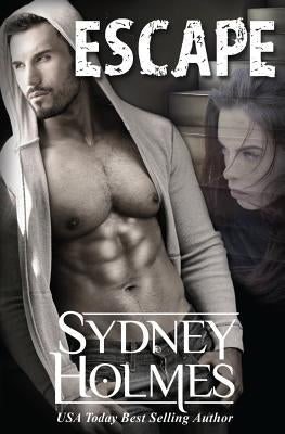 Escape: Part One by Holmes, Sydney