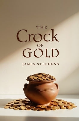 The Crock of Gold by Stephens, James