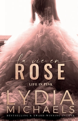 La Vie en Rose by Michaels, Lydia